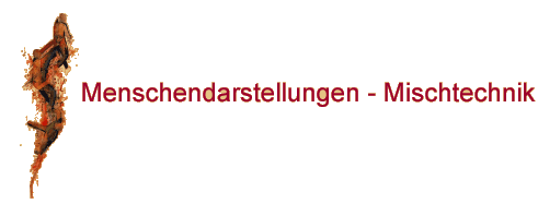 Menschendarstellungen - Mischtechnik